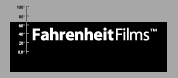 Click here to visit FahrenheitFilms.com